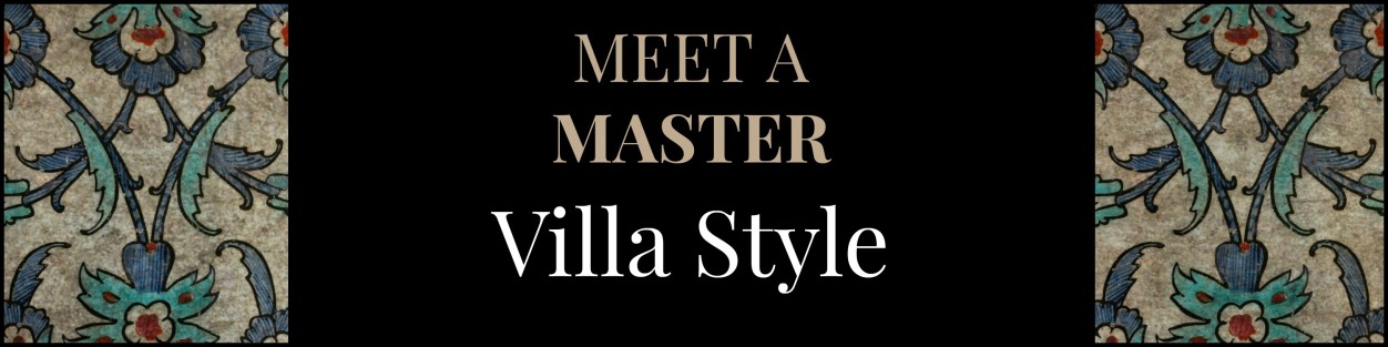 Meet a Master Villa Style